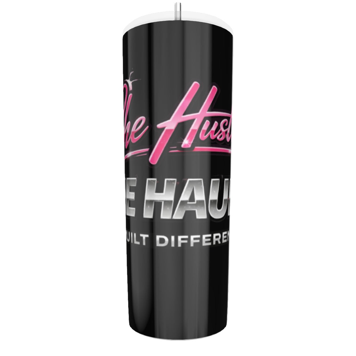 She Hustles. She Hauls. Built Different. Stainless Steel Tumbler