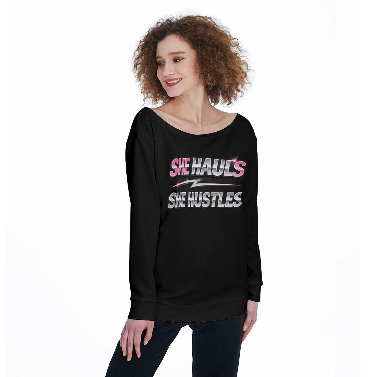She Hauls. She Hustles. Off-Shoulder Sweatshirt