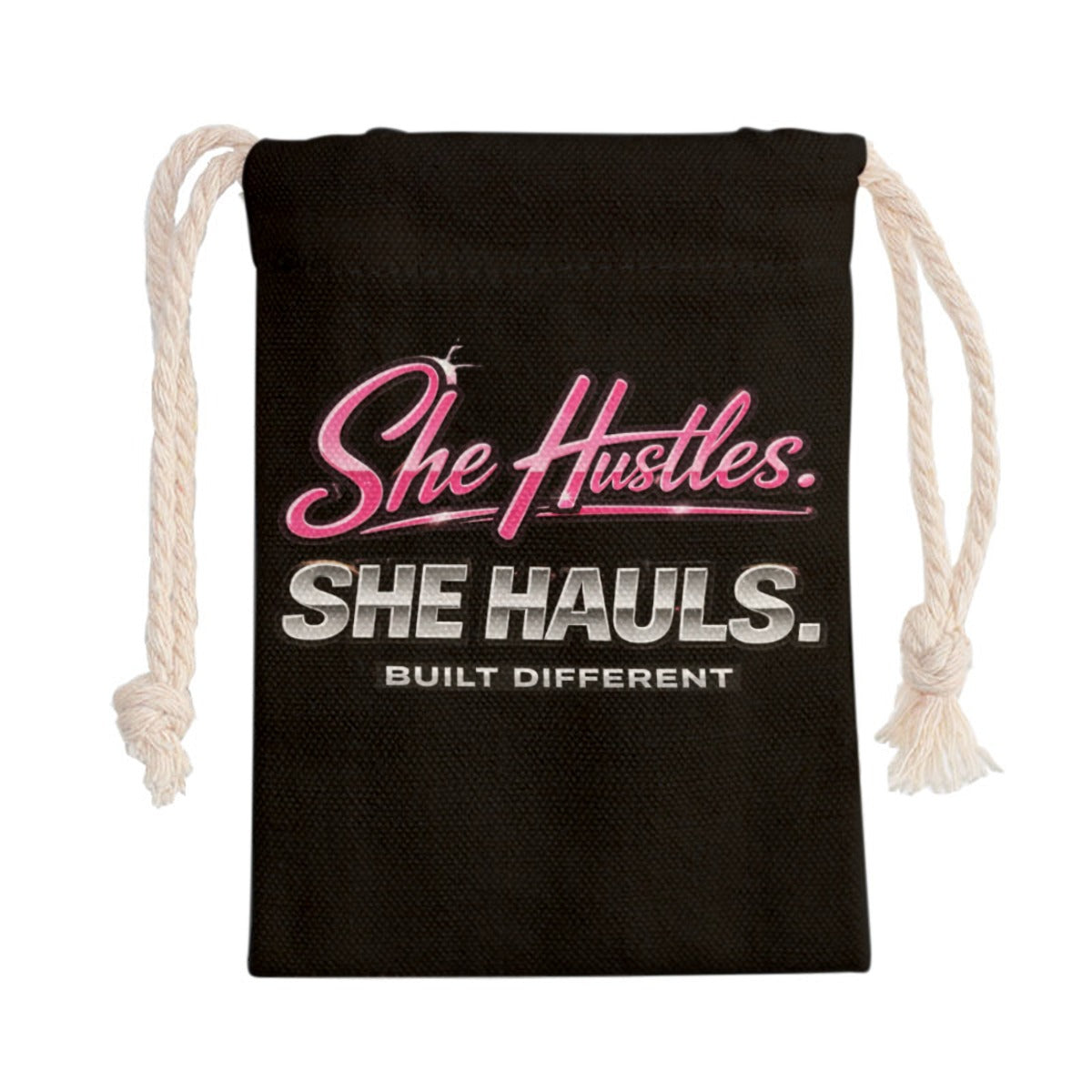 She Hustles. She Hauls. Built Different. Drawstring Bag