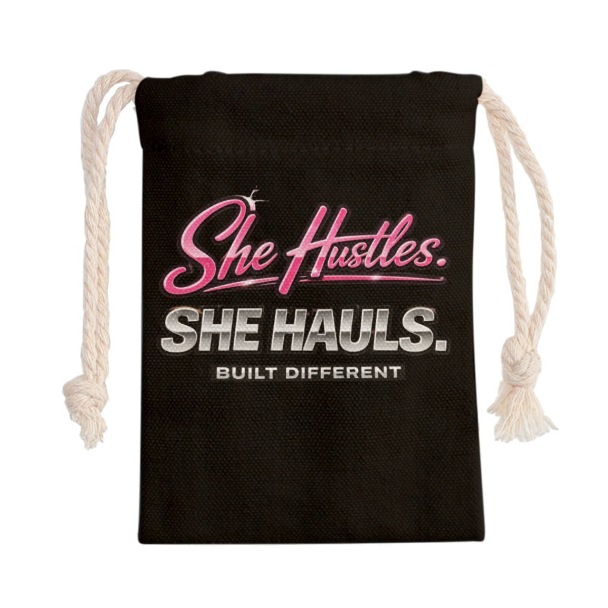 She Hustles. She Hauls. Built Different. Drawstring Bag